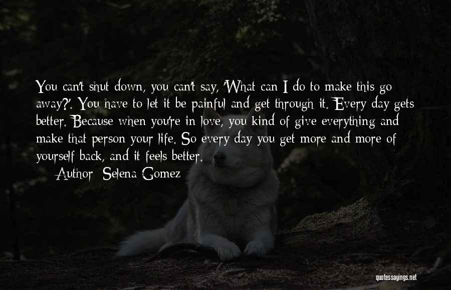 Giving Your Everything Quotes By Selena Gomez