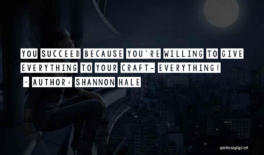 Giving Your Everything Quotes By Shannon Hale