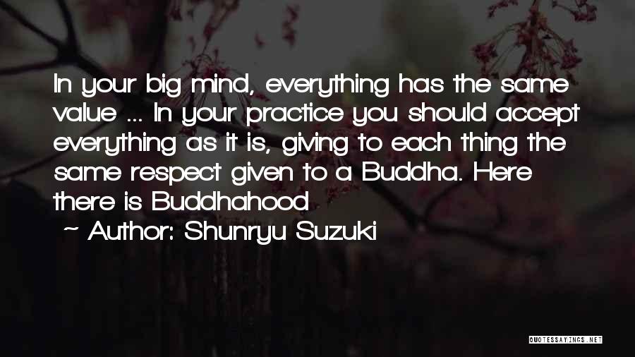 Giving Your Everything Quotes By Shunryu Suzuki