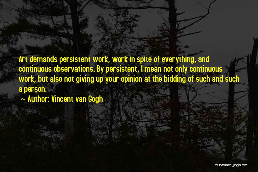 Giving Your Everything Quotes By Vincent Van Gogh