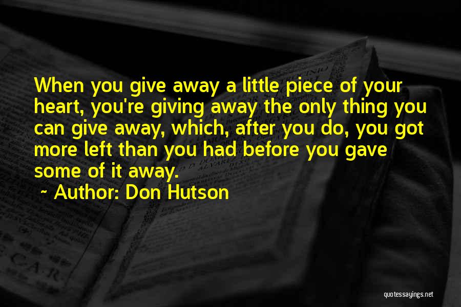 Giving Your Heart Quotes By Don Hutson