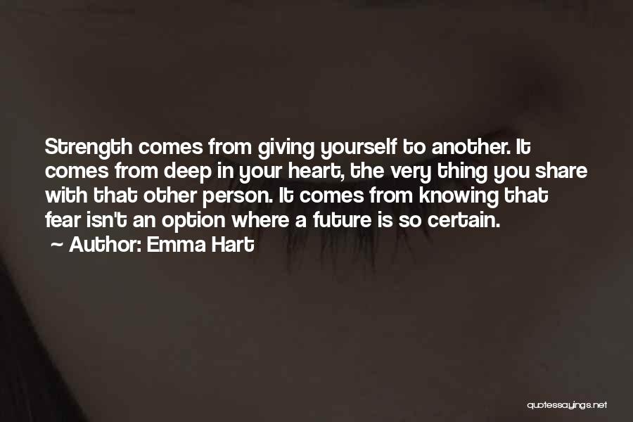 Giving Your Heart Quotes By Emma Hart