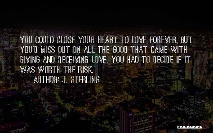 Giving Your Heart Quotes By J. Sterling