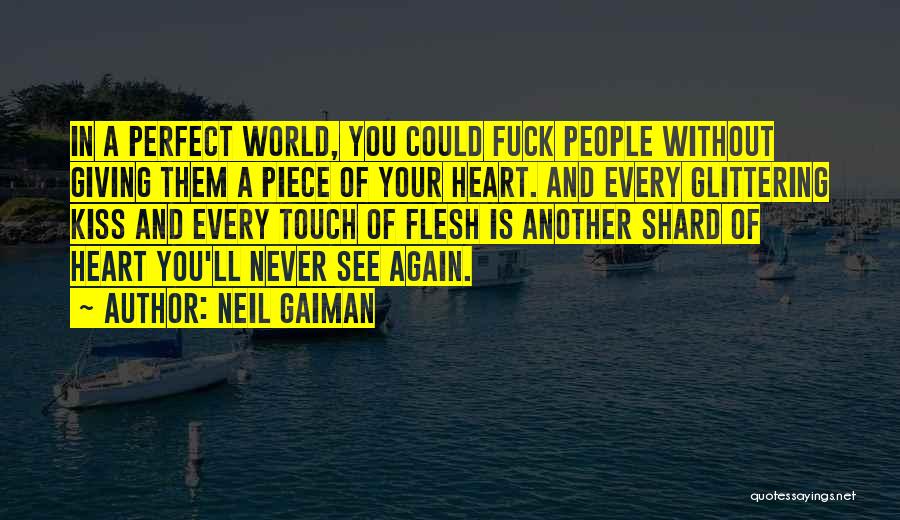 Giving Your Heart Quotes By Neil Gaiman