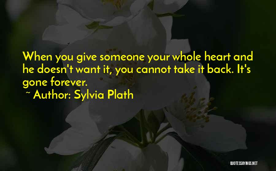 Giving Your Heart Quotes By Sylvia Plath