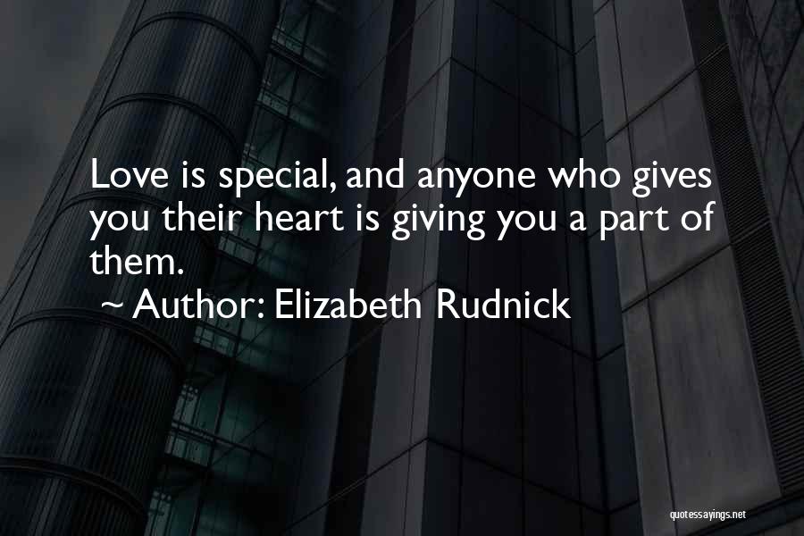 Giving Your Heart To Someone Quotes By Elizabeth Rudnick