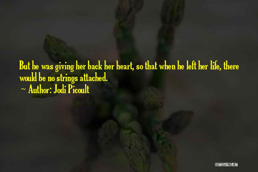 Giving Your Heart To Someone Quotes By Jodi Picoult