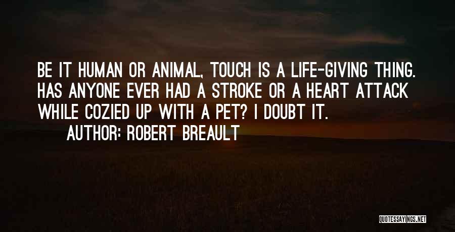 Giving Your Heart To Someone Quotes By Robert Breault