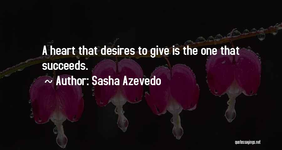 Giving Your Heart To Someone Quotes By Sasha Azevedo