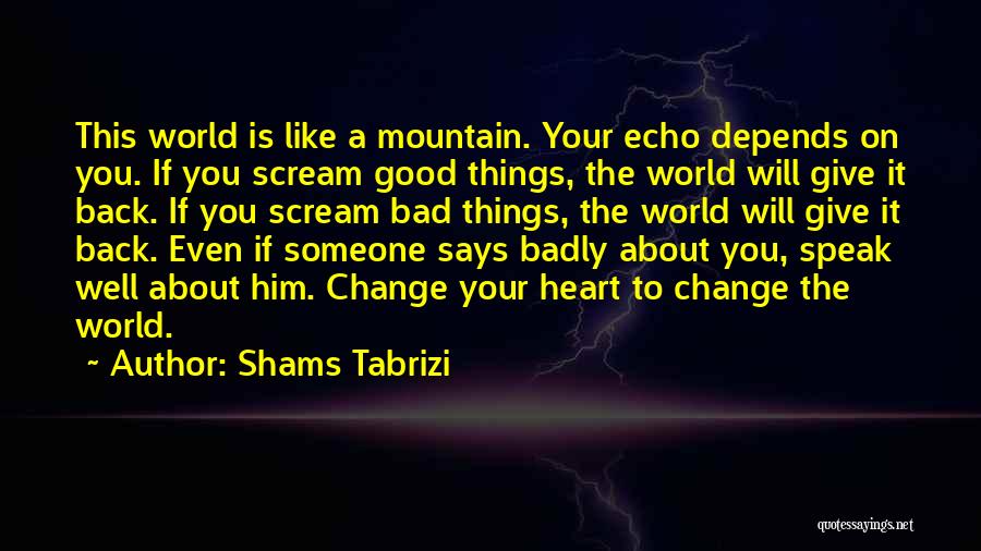 Giving Your Heart To Someone Quotes By Shams Tabrizi