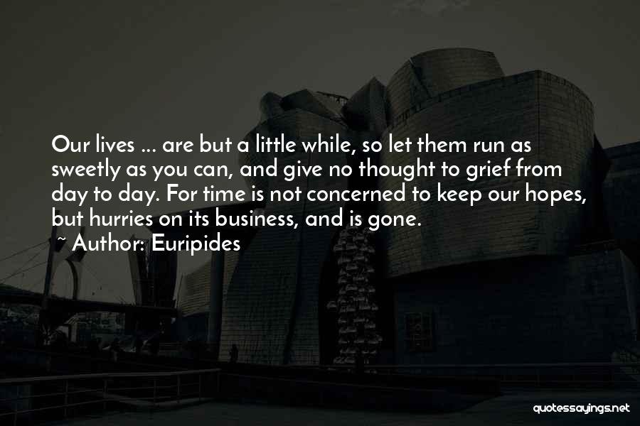 Giving Your Hopes Up Quotes By Euripides