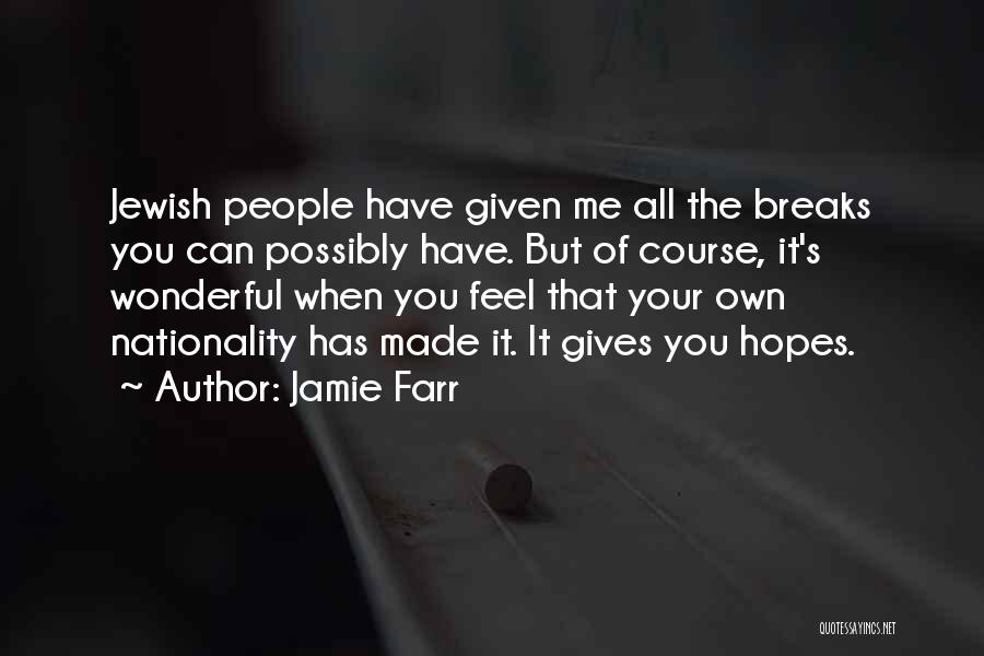 Giving Your Hopes Up Quotes By Jamie Farr