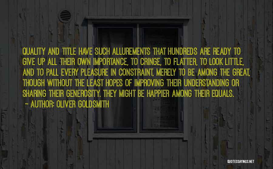 Giving Your Hopes Up Quotes By Oliver Goldsmith