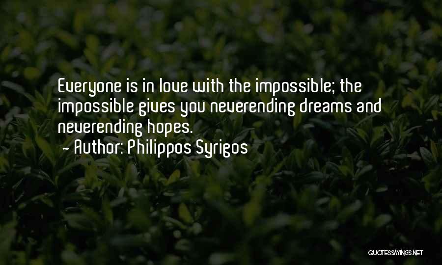 Giving Your Hopes Up Quotes By Philippos Syrigos