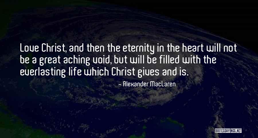 Giving Your Life To Christ Quotes By Alexander MacLaren Giving Your Life To Christ Quotes By Alexander MacLaren