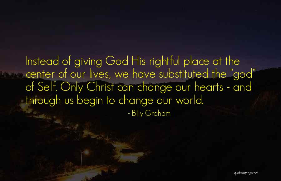 Giving Your Life To Christ Quotes By Billy Graham Giving Your Life To Christ Quotes By Billy Graham