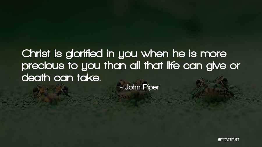 Giving Your Life To Christ Quotes By John Piper Giving Your Life To Christ Quotes By John Piper