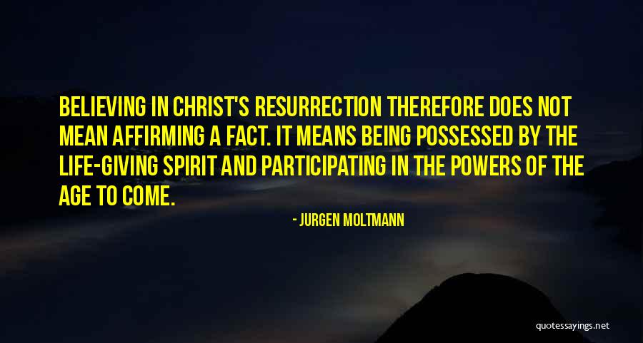 Giving Your Life To Christ Quotes By Jurgen Moltmann Giving Your Life To Christ Quotes By Jurgen Moltmann