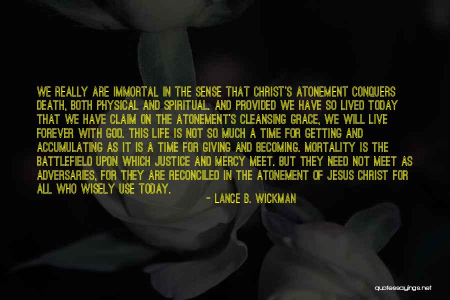 Giving Your Life To Christ Quotes By Lance B. Wickman Giving Your Life To Christ Quotes By Lance B. Wickman