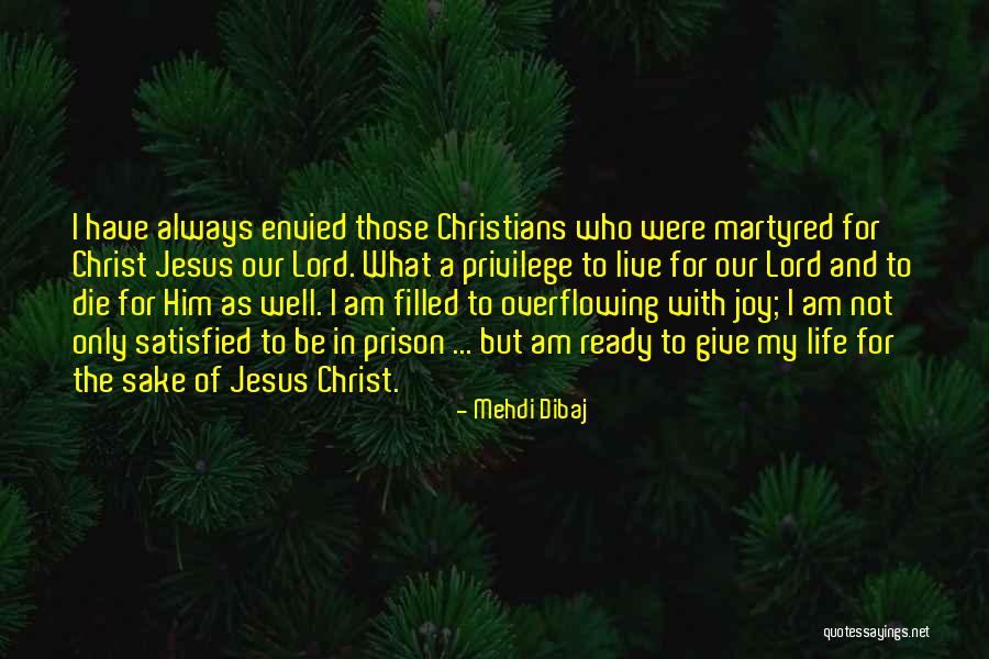 Giving Your Life To Christ Quotes By Mehdi Dibaj Giving Your Life To Christ Quotes By Mehdi Dibaj