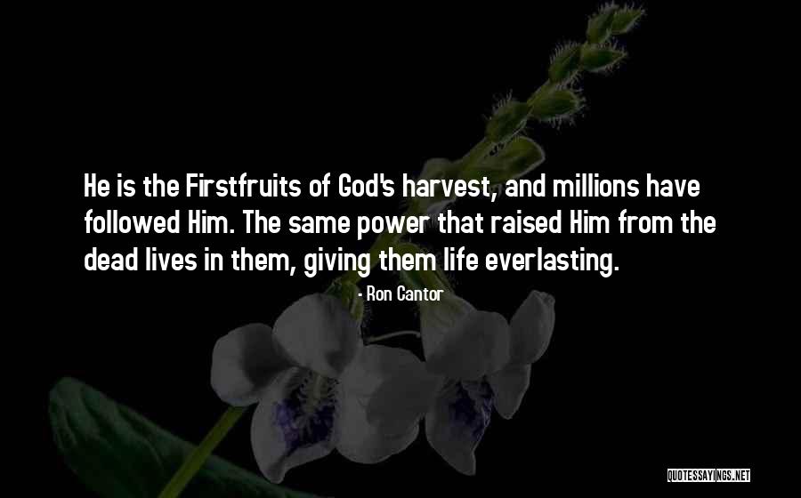 Giving Your Life To Christ Quotes By Ron Cantor Giving Your Life To Christ Quotes By Ron Cantor