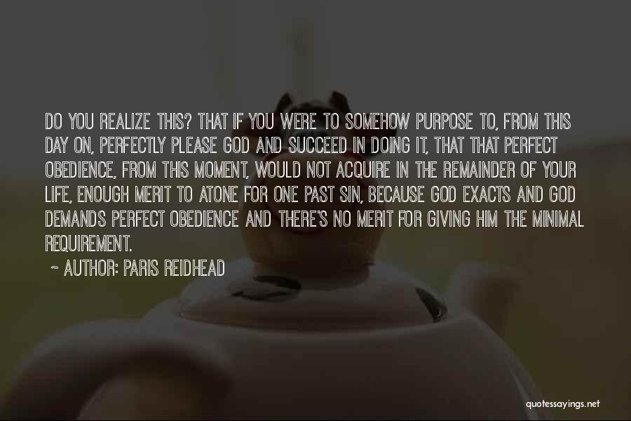 Giving Your Life To God Quotes By Paris Reidhead