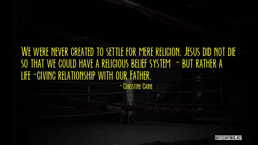 Giving Your Life To Jesus Quotes By Christine Caine