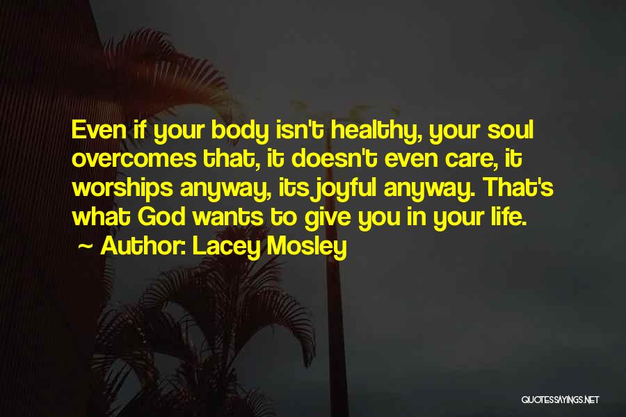 Giving Your Life To Jesus Quotes By Lacey Mosley
