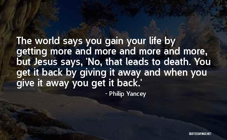 Giving Your Life To Jesus Quotes By Philip Yancey Giving Your Life To Jesus Quotes By Philip Yancey