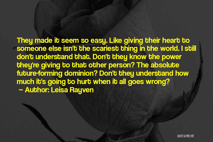 Giving Your Love To Someone Else Quotes By Leisa Rayven