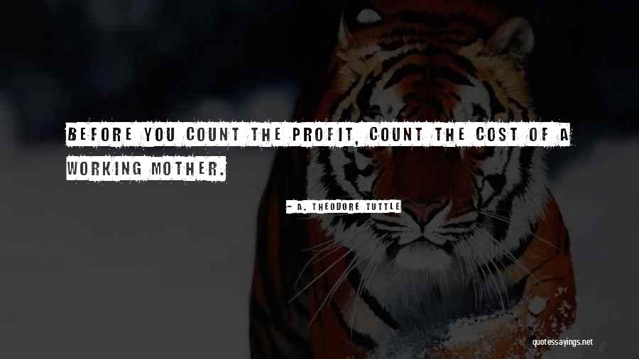 Giving Your Two Cents Quotes By A. Theodore Tuttle