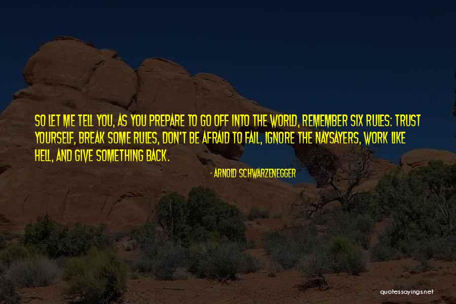 Giving Yourself A Break Quotes By Arnold Schwarzenegger Giving Yourself A Break Quotes By Arnold Schwarzenegger