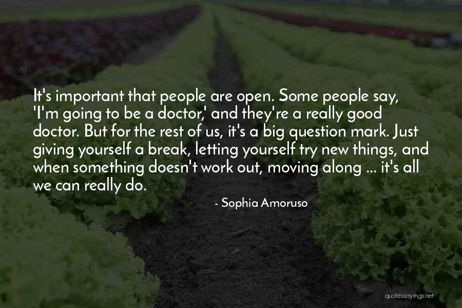 Giving Yourself A Break Quotes By Sophia Amoruso Giving Yourself A Break Quotes By Sophia Amoruso