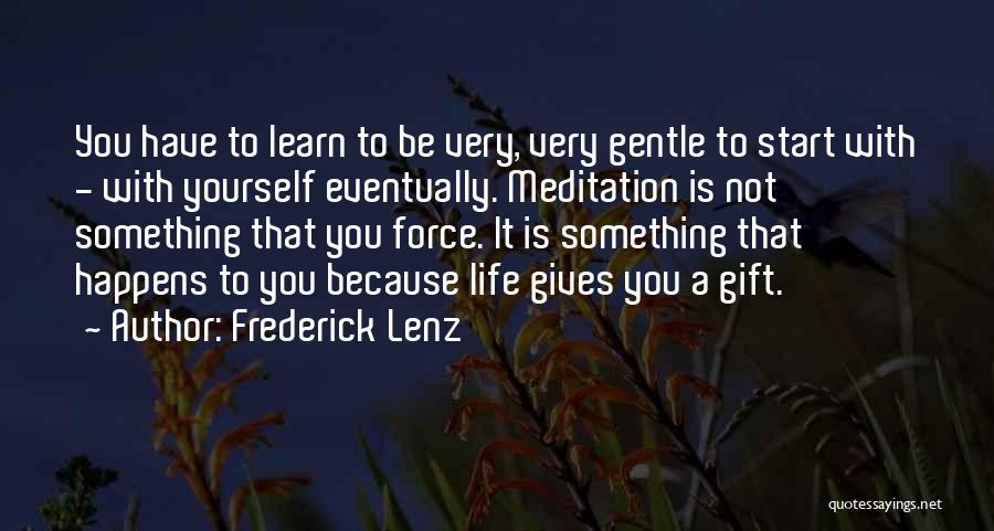 Giving Yourself A Gift Quotes By Frederick Lenz