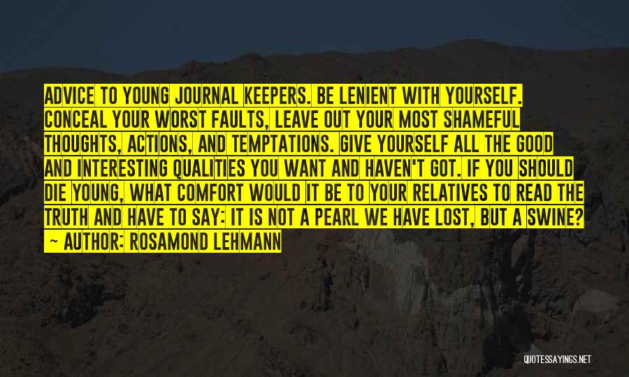 Giving Yourself Advice Quotes By Rosamond Lehmann