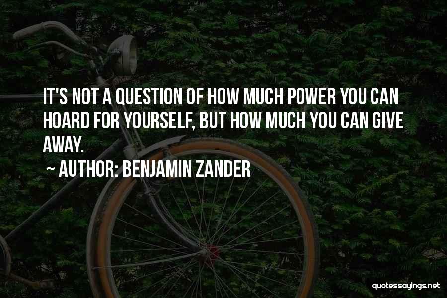 Giving Yourself Away Quotes By Benjamin Zander
