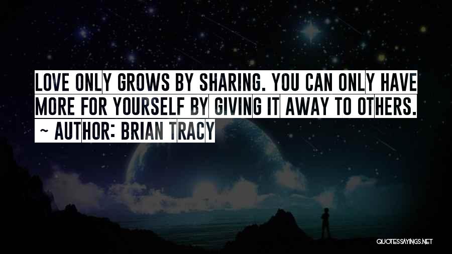 Giving Yourself Away Quotes By Brian Tracy