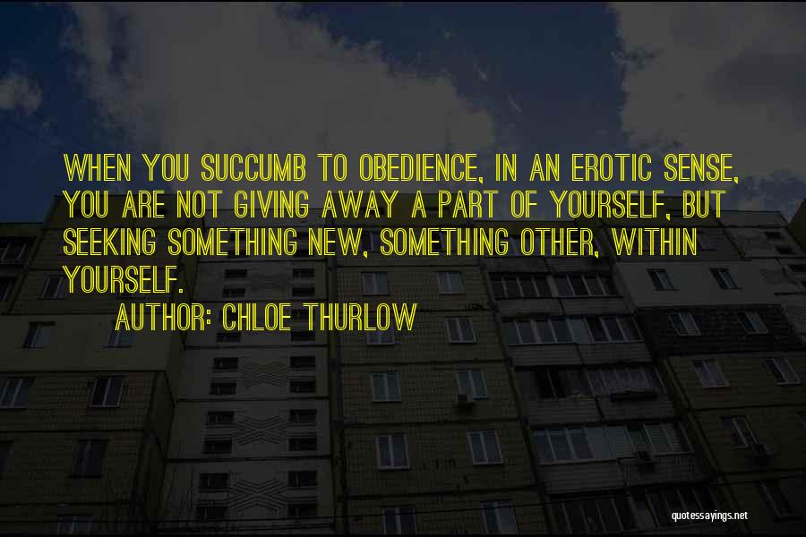 Giving Yourself Away Quotes By Chloe Thurlow