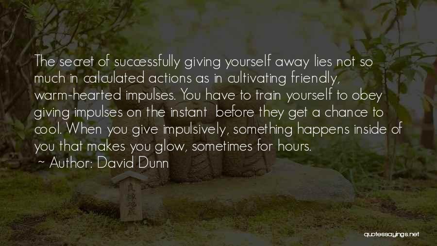 Giving Yourself Away Quotes By David Dunn