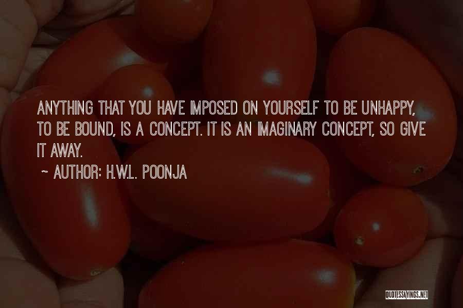 Giving Yourself Away Quotes By H.W.L. Poonja