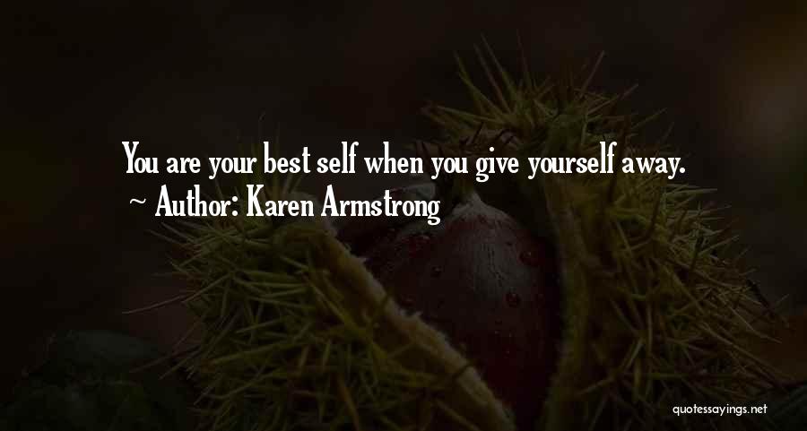 Giving Yourself Away Quotes By Karen Armstrong