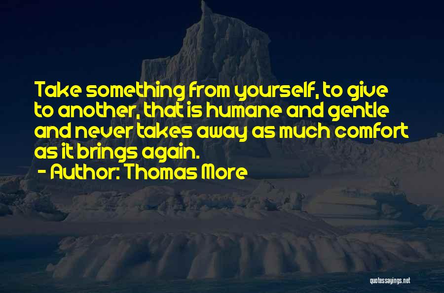 Giving Yourself Away Quotes By Thomas More