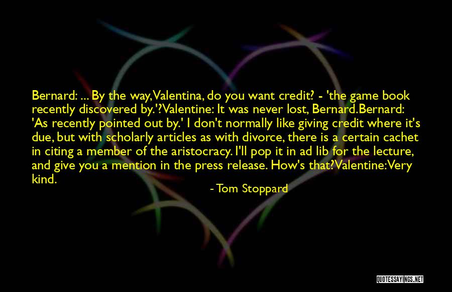 Giving Yourself More Credit Quotes By Tom Stoppard