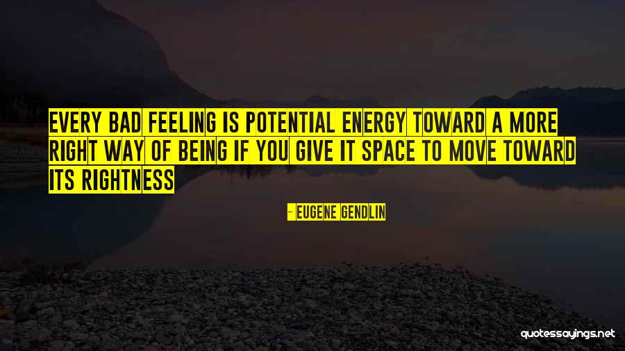 Giving Yourself Space Quotes By Eugene Gendlin Giving Yourself Space Quotes By Eugene Gendlin
