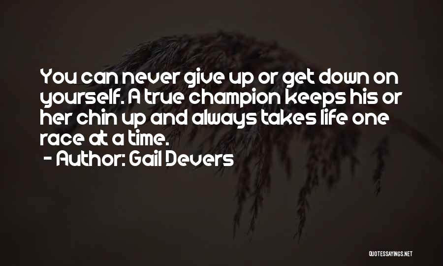 Giving Yourself Time Quotes By Gail Devers