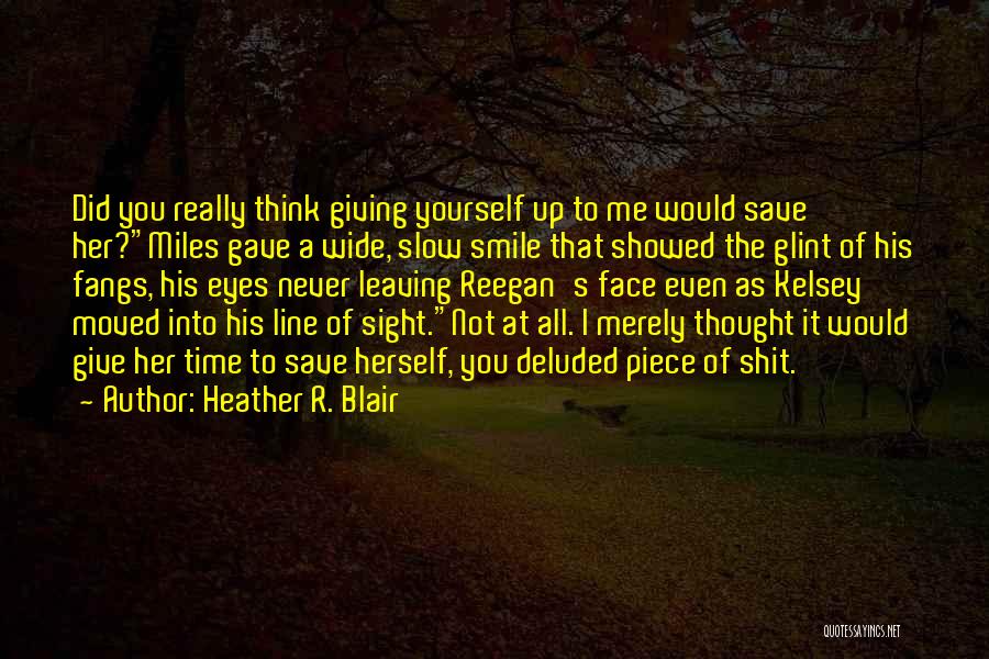 Giving Yourself Time Quotes By Heather R. Blair