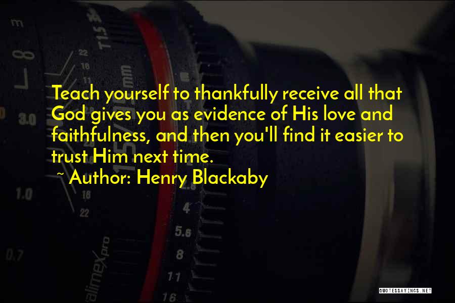 Giving Yourself Time Quotes By Henry Blackaby