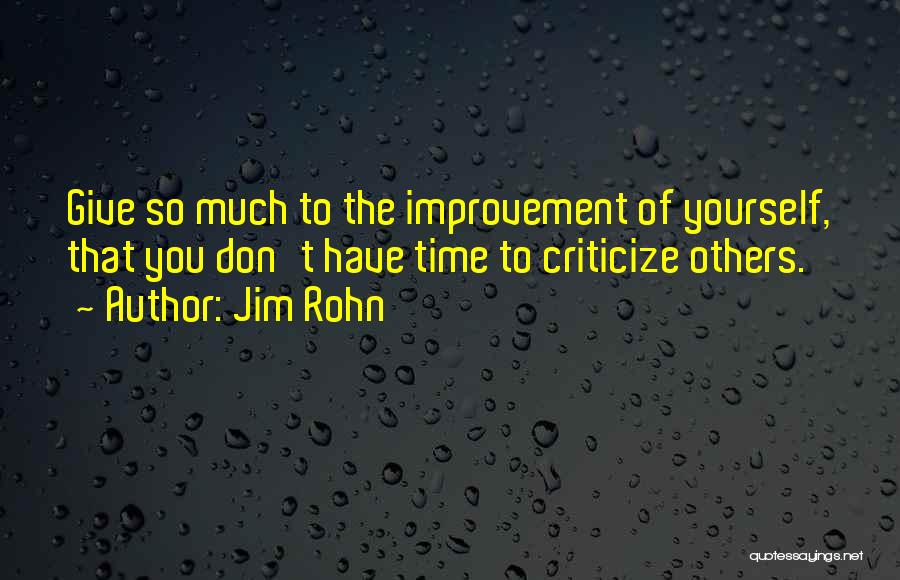 Giving Yourself Time Quotes By Jim Rohn