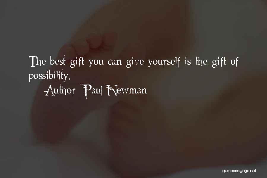 Giving Yourself Time Quotes By Paul Newman