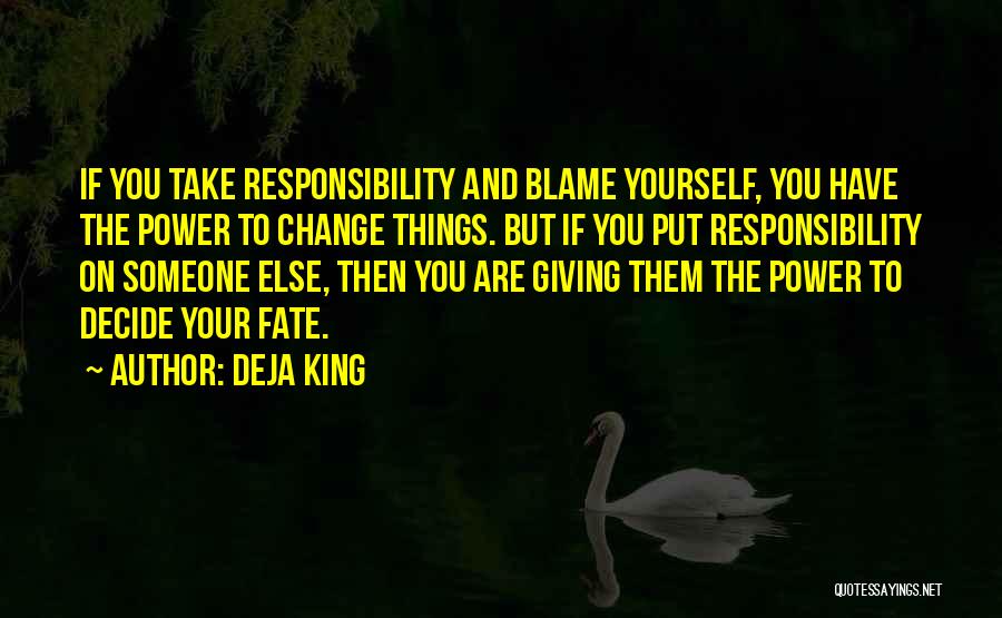 Giving Yourself To Someone Quotes By Deja King